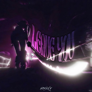 leave you. by MXSTY.
