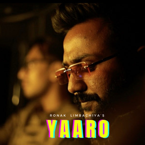 Yaaro by Ronak Limbachiya