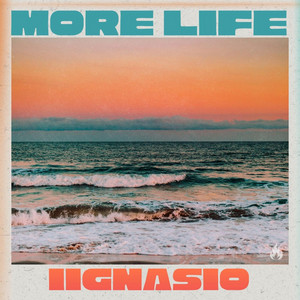 More Life (Edit) by IIGNASIO