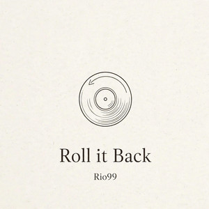 Roll it Back by Rio99