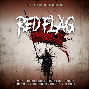 Red Flag by Red Flag Music, Leon Vinyard, Kenny Kansas, InzaneMane, Jeystone, Autizt, Flashus Christus, XZ, MoH, Kingpint Respawn