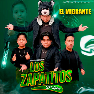 Los Zapatitos del Ritmo - El Migrante