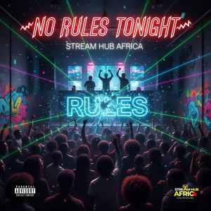 No Rules Tonight by Stream Hub Africa