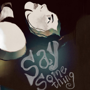 Say Something - Album by Jessie Grace | Spotify