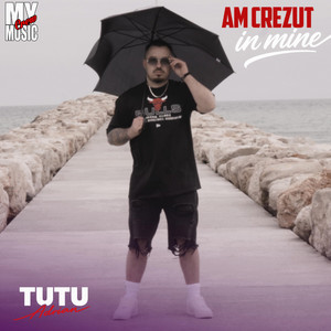 Am crezut in mine by Adrian Tutu