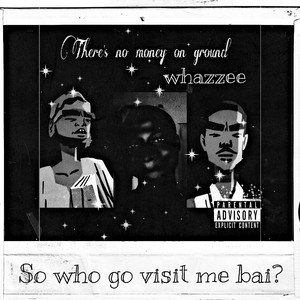 Whazzee - There's No Money On Ground