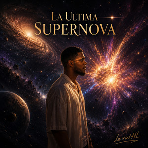 La Ultima Supernova by LaurielHL