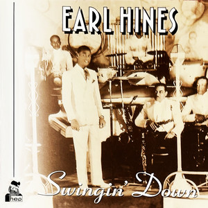Swingin' Down — Earl Hines