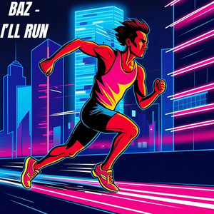 Baz.lds - I'll Run