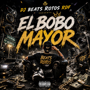 El bobo mayor by DJ Beats Rotos RDF