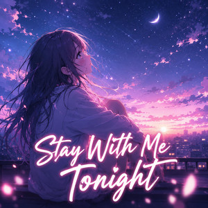 Stay With Me Tonight by Musicloudz