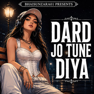 DARD JO TUNE DIYA by BHAISUNZARA01