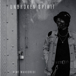 unbroken spirit by Kemi Wavecrest