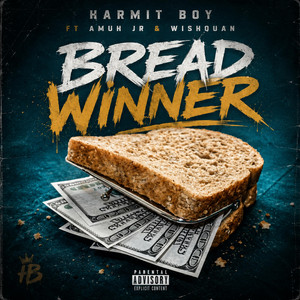 Bread Winner by Harmit Boy, Amuh Jr, Wishquan