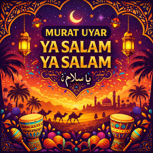 Ya Salam Ya Salam by Murat Uyar