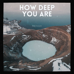 How Deep You Are - Radio Edit by Reivax