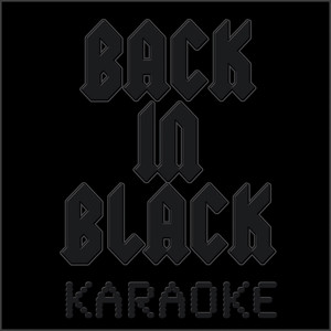 Back In Black (as made famous by AC/DC)