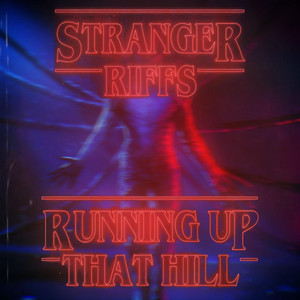 Running Up That Hill (Stranger Things) by LVNDM4RK, Maria Kvist
