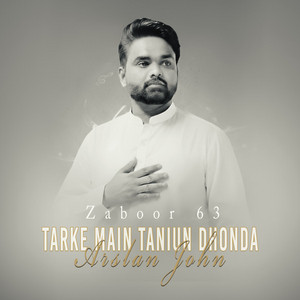 Tadkay Main Tainu Dhoonda by Arslan John