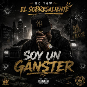 Soy Un Ganster by Mc Yow El Sobresaliente