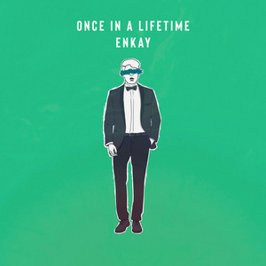 Once in a Lifetime by Enkay47, Enkay