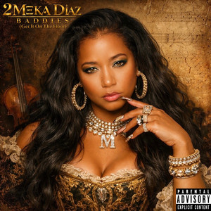 BADDIES (Get It On The Floor) by 2meka Diaz