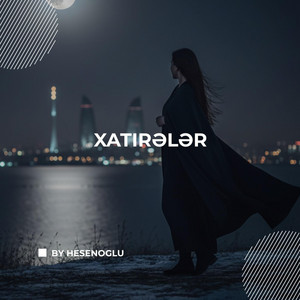 By Hesenoglu - Xatireler (Special Version)