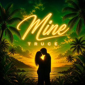 Mine by TRUCE