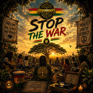 Stop the war by Riddimroots
