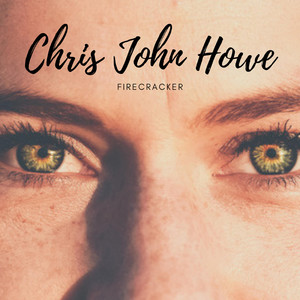 Chris John Howe - Firecracker