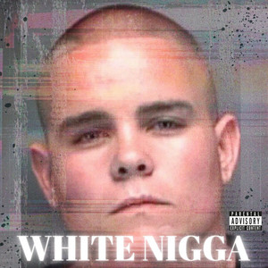 White N***a