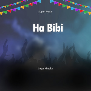 Sagar Khadka - Ha Bibi