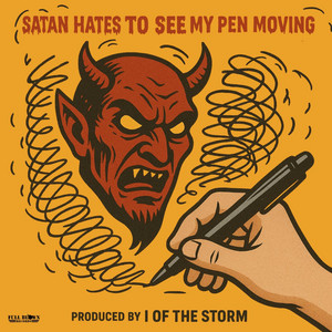 Satan Hates To See My Pen Moving
