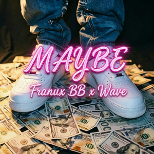 Maybe by Franux BB, Wave