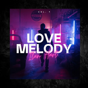 Ilan Hart - Love Melody