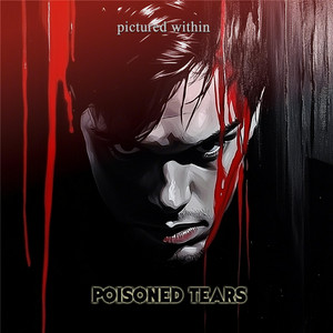 Poisoned Tears by Pictured Within
