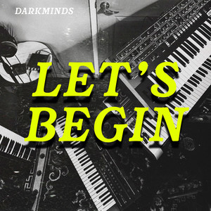 Let's Begin by DARKMINDS