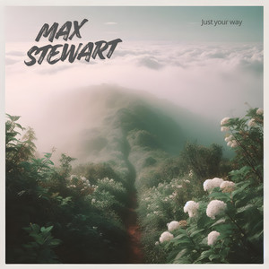 Just your way by Max Stewart