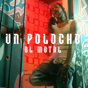 UN POLOCHE - Acústico by El Metal