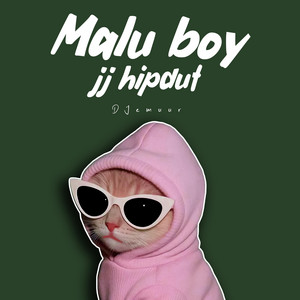 Malu Boy JJ - Hipdut Version by DJEMUUR