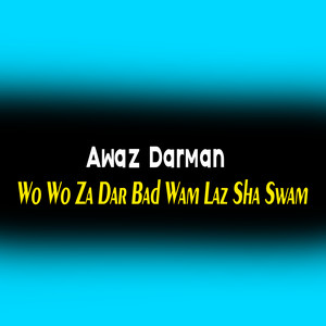 Awaz Darman - Hayy Ka Za Maskin Ham Awo Ka Khan Ham Ko Thar Yarrano Thal Qurban Ham