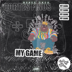 My game by CORTES FINOS BEATMAKER, LGMcorp