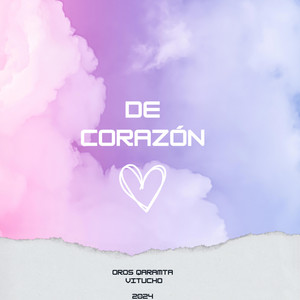 De Corazón by Oros Qaramta, Vitucho