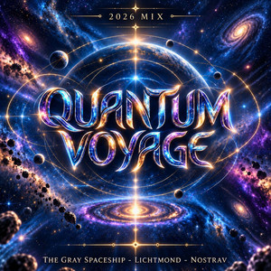 Quantum Voyage - Serenity 2026 Mix by The Gray Spaceship, Lichtmond, Nostrav, willamette