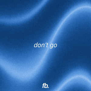 Don't Go by PLVTO