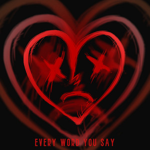 Every Word You Say by Oceandvst