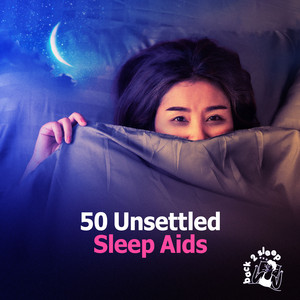 50 Unsettled Sleep Aids
