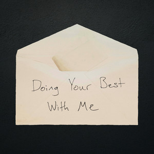 Doing Your Best With Me by Kyle Erickson
