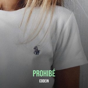 PROHIBÉ by codein