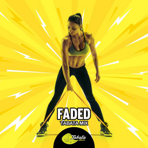 Tabata Music - Faded (Tabata Mix)